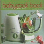 Babycook book - 85 recettes de papa - chef