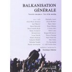 Balkanisation g�n�rale - une rencontre autour du livre et de la lecture, du th��tre et des balkans, fondation ...