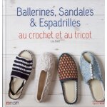 Ballerines, sandales & espadrilles au crochet et au tricot Ballerines, sandales & espadrilles au crochet et au tricot