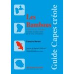 Les bambous - fables de la fontaine travesties en patois cr�ole par un vieux commandeur
