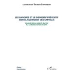 Les banques et le dispositif pr�ventif anti - blanchiment des capitaux - analyse de sa mise en oeuvre ...