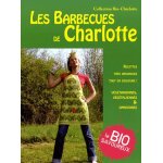 Les barbecues de charlotte - sympas, propres, amusants, pour des soirées qui changent Les barbecues de charlotte - sympas, propres, amusants, pour des soirées qui changent