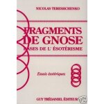 Bases de l'�sot�risme - fragments de gnose, essais esot�riques