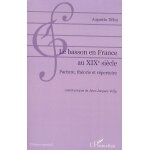 Le basson en france au xixe sicle - facture, thorie et rpertoire