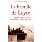 La bataille de leyte - la grande bataille a�ronavale du pacifique, 20 - 26 octobre 1944