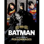 Batman : l'encyclop�die des personnages