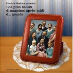 Les plus beaux dimanches apres - midi du monde