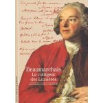 Beaumarchais - le voltigeur des lumi�res