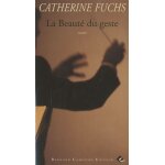 La beaut� du geste