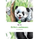 Bébés animaux - 60 coloriages anti - stress Bébés animaux - 60 coloriages anti - stress