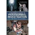 A beginner's guide to paranormal investigation A beginner's guide to paranormal investigation