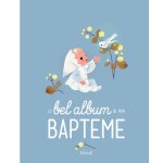 Le bel album de mon baptême Le bel album de mon baptême