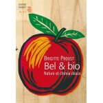 Bel et bio - nature et chimie douce