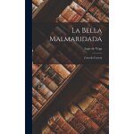 La bella malmaridada: comedia famosa