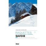 Les plus belles balades et randonnées a raquettes en savoie - tome 1, val d'arly, beaufortain, tarentaise, ... Les plus belles balades et randonnées a raquettes en savoie - tome 1, val d'arly, beaufortain, tarentaise, ...