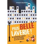 Plus belle laverie ! - 80 anecdotes, drôles ou touchantes, de vie de laverie Plus belle laverie ! - 80 anecdotes, drôles ou touchantes, de vie de laverie
