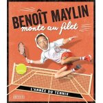 Benoît maylin monte au filet - les chroniques déjantées du tennis Benoît maylin monte au filet - les chroniques déjantées du tennis