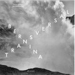 Bernina transversal - guido baselgia bearth and deplazes / anglais / allemand / italien