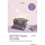 Better than fiction Better than fiction