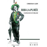Bibi - la - purée, compagnon de verlaine Bibi - la - purée, compagnon de verlaine