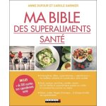Ma bible des superaliments sant�