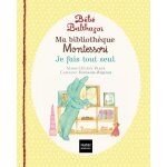 Ma bibliothèque montessori - tome 2, je fais tout seul - marche tout seul - tout propre - a table Ma bibliothèque montessori - tome 2, je fais tout seul - marche tout seul - tout propre - a table