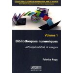Biblioth�ques num�riques - volume 1 : interop�rabilit� et usages