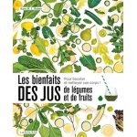 Les bienfaits des jus de légumes et de fruits Les bienfaits des jus de légumes et de fruits