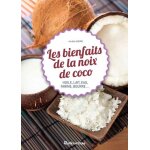 Les bienfaits de la noix de coco - huile, lait, eau, farine, beurre