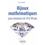 Bijoux math�matiques pour amateurs de 19 a 99 ans