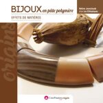 Bijoux en pâte polymère - effets de matières Bijoux en pâte polymère - effets de matières