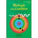 Biologie de la lumire - bases scientifiques du rayonnement cellulaire ultra - faible