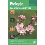 Biologie des plantes cultivees - tome 2, physiologie du developpement, genetique et amelioration, 2eme ... Biologie des plantes cultivees - tome 2, physiologie du developpement, genetique et amelioration, 2eme ...