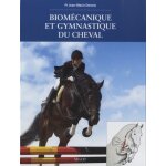 Biomécanique et gymnastique du cheval Biomécanique et gymnastique du cheval