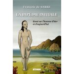 La bip�die initiale - essai sur l'homme d'hier et d'aujourd'hui