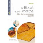 Le biscuit et son march - olibet, lu et les autres marques depuis 1850