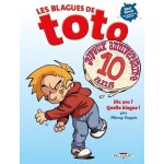 Les blagues de toto best totof - dix ans ? quelle blague !