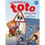 Les blagues de toto tome 16 - blagues to school