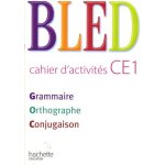 Bled ce1 grammaire orthographe conjugaison - cahier d'activités Bled ce1 grammaire orthographe conjugaison - cahier d'activités