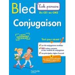 Bled conjugaison du ce1 au cm2 Bled conjugaison du ce1 au cm2