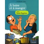 A boire et a manger avec sonia ezgulian