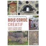 Bois cord� cr�atif - cabanes - cl�tures - murets - h�tels a insectes - ruches