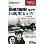 Les bombardiers fran�ais de la raf : leur histoire inconnue