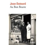 Au bon beurre ou dix ans de la vie d'un cr�mier