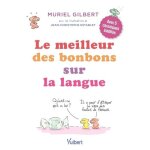 Le meilleur des bonbons sur la langue - avec 5 chroniques in�dites