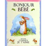 Bonjour b�b� - devine combien je t'aime