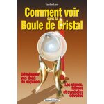 Comment voir dans la boule de cristal - d�velopper vos dons de voyance - les signes formes et symboles ...
