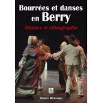 Bourr�es et danses en berry - histoire et ethnographie