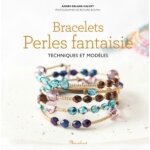 Bracelets en perles fantaisie - techniques et modles