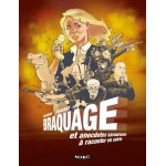 Braquage et anecdotes savoureuses a raconter en soir�e